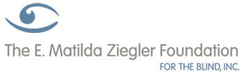 E. Matilda Ziegler Foundation For The Blind Inc.
